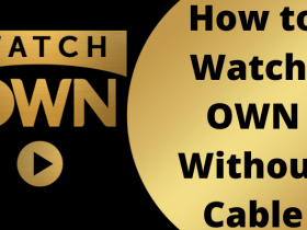 How to Watch OWN Without Cable