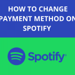 how to change payment method on Spotify