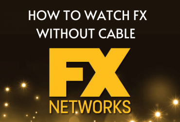 How to Watch FX Without Cable