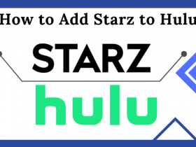 How to Add Starz to Hulu