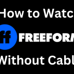 How to Watch Freeform Without Cable
