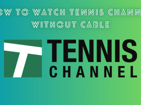 How to Watch Tennis Channel Without Cable
